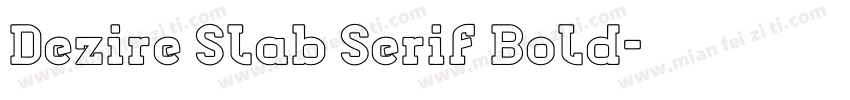 Dezire Slab Serif Bold字体转换